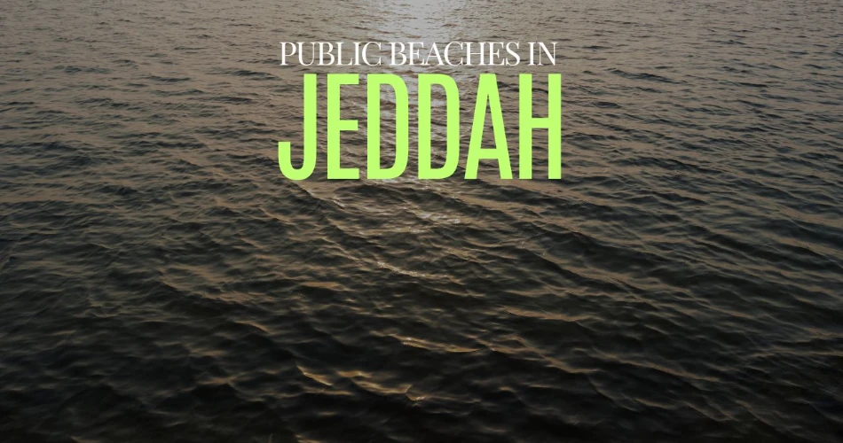 Best 9 Public Beaches in Jeddah